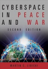 Cyberspace in Peace and War 2nd Revised edition цена и информация | Книги по социальным наукам | 220.lv