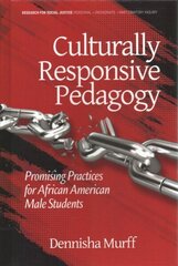 Culturally Responsive Pedagogy: Promising Practices for African American Male Students цена и информация | Книги по социальным наукам | 220.lv