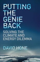 Putting the Genie Back: Solving the Climate and Energy Dilemma cena un informācija | Sociālo zinātņu grāmatas | 220.lv