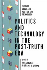 Politics and Technology in the Post-Truth Era cena un informācija | Sociālo zinātņu grāmatas | 220.lv