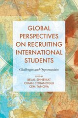 Global Perspectives on Recruiting International Students: Challenges and Opportunities цена и информация | Книги по социальным наукам | 220.lv