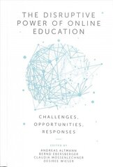 Disruptive Power of Online Education: Challenges, Opportunities, Responses cena un informācija | Sociālo zinātņu grāmatas | 220.lv