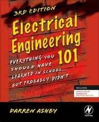 Electrical Engineering 101: Everything You Should Have Learned in School...but Probably Didn't 3rd edition цена и информация | Книги по социальным наукам | 220.lv