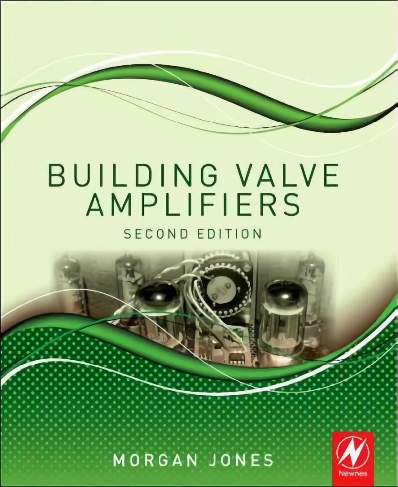 Building Valve Amplifiers 2nd edition цена и информация | Sociālo zinātņu grāmatas | 220.lv