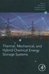 Thermal, Mechanical, and Hybrid Chemical Energy Storage Systems cena un informācija | Sociālo zinātņu grāmatas | 220.lv