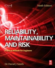 Reliability, Maintainability and Risk: Practical Methods for Engineers 9th edition цена и информация | Книги по социальным наукам | 220.lv