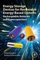 Energy Storage Devices for Renewable Energy-Based Systems: Rechargeable Batteries and Supercapacitors 2nd edition cena un informācija | Sociālo zinātņu grāmatas | 220.lv