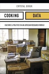 Cooking Data: Culture and Politics in an African Research World cena un informācija | Sociālo zinātņu grāmatas | 220.lv