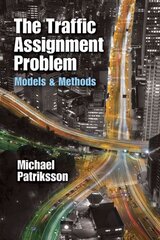 Traffic Assignment Problem: Models and Methods cena un informācija | Sociālo zinātņu grāmatas | 220.lv