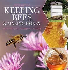 Keeping Bees and Making Honey: 2nd Edition 2nd Revised edition цена и информация | Книги по социальным наукам | 220.lv