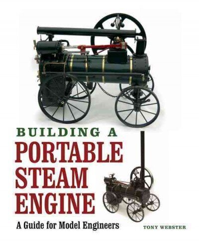 Building a Portable Steam Engine: A Guide for Model Engineers cena un informācija | Sociālo zinātņu grāmatas | 220.lv