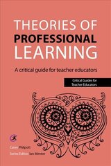 Theories of Professional Learning: A Critical Guide for Teacher Educators цена и информация | Книги по социальным наукам | 220.lv