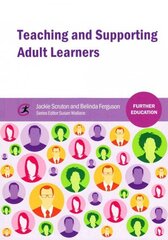 Teaching and Supporting Adult Learners цена и информация | Книги по социальным наукам | 220.lv