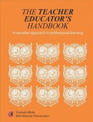 Teacher Educator's Handbook: A narrative approach to professional learning cena un informācija | Sociālo zinātņu grāmatas | 220.lv