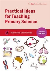 Practical Ideas for Teaching Primary Science cena un informācija | Sociālo zinātņu grāmatas | 220.lv