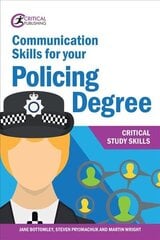 Communication Skills for your Policing Degree cena un informācija | Sociālo zinātņu grāmatas | 220.lv
