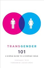 Transgender 101: A Simple Guide to a Complex Issue цена и информация | Книги по социальным наукам | 220.lv