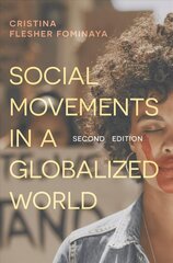Social Movements in a Globalized World 2nd edition цена и информация | Книги по социальным наукам | 220.lv