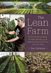 Lean Farm: How to Minimize Waste, Increase Efficiency, and Maximize Value and Profits with Less Work цена и информация | Книги по социальным наукам | 220.lv