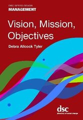 Vision, Mission, Objectives cena un informācija | Sociālo zinātņu grāmatas | 220.lv