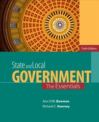 State and Local Government: The Essentials 6th edition cena un informācija | Sociālo zinātņu grāmatas | 220.lv