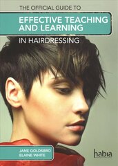 Official Guide to Effective Teaching and Learning in Hairdressing New edition cena un informācija | Sociālo zinātņu grāmatas | 220.lv
