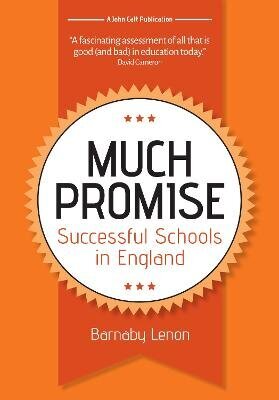 Much Promise: Successful Schools in England: Successful Schools in England cena un informācija | Sociālo zinātņu grāmatas | 220.lv