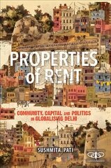 Properties of Rent: Community, Capital and Politics in Globalising Delhi New edition cena un informācija | Sociālo zinātņu grāmatas | 220.lv