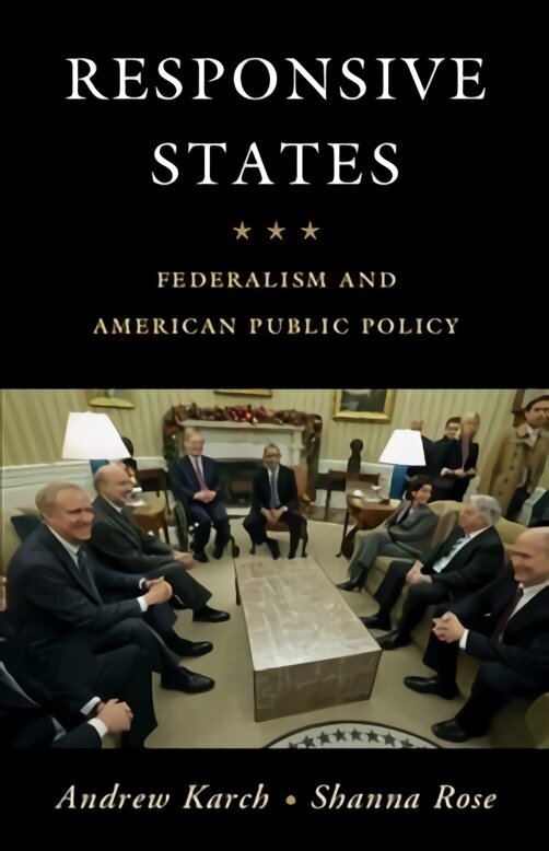 Responsive States: Federalism and American Public Policy цена и информация | Sociālo zinātņu grāmatas | 220.lv