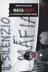 Mafiacraft - An Ethnography of Deadly Silence: An Ethnography of Deadly Silence цена и информация | Книги по социальным наукам | 220.lv