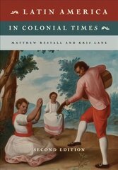 Latin America in Colonial Times 2nd Revised edition cena un informācija | Sociālo zinātņu grāmatas | 220.lv