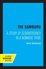 Samburu: A Study of Gerontocracy in a Nomadic Tribe цена и информация | Книги по социальным наукам | 220.lv