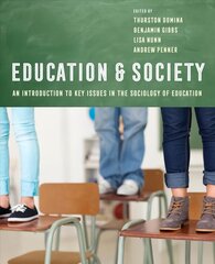 Education and Society: An Introduction to Key Issues in the Sociology of Education cena un informācija | Sociālo zinātņu grāmatas | 220.lv
