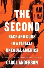 Second: Race and Guns in a Fatally Unequal America цена и информация | Книги по социальным наукам | 220.lv