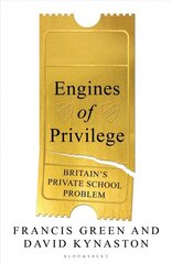 Engines of Privilege: Britain's Private School Problem cena un informācija | Sociālo zinātņu grāmatas | 220.lv