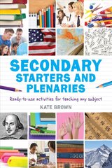 Secondary Starters and Plenaries: Ready-to-use activities for teaching any subject цена и информация | Книги по социальным наукам | 220.lv