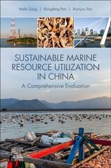 Sustainable Marine Resource Utilization in China: A Comprehensive Evaluation цена и информация | Книги по социальным наукам | 220.lv