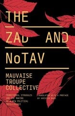 Zad and NoTAV: Territorial Struggles and the Making of a New Political Intelligence cena un informācija | Sociālo zinātņu grāmatas | 220.lv