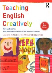 Teaching English Creatively 2nd edition цена и информация | Книги по социальным наукам | 220.lv