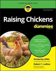 Raising Chickens For Dummies, 2nd Edition 2nd Edition цена и информация | Книги по социальным наукам | 220.lv