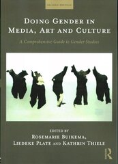 Doing Gender in Media, Art and Culture: A Comprehensive Guide to Gender Studies 2nd edition цена и информация | Книги по социальным наукам | 220.lv