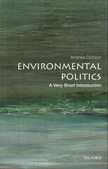 Environmental Politics: A Very Short Introduction цена и информация | Книги по социальным наукам | 220.lv