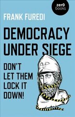 Democracy Under Siege: Don't Let Them Lock It Down! cena un informācija | Sociālo zinātņu grāmatas | 220.lv