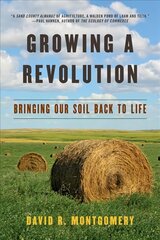Growing a Revolution: Bringing Our Soil Back to Life цена и информация | Книги по социальным наукам | 220.lv
