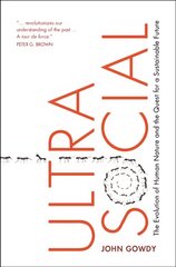 Ultrasocial: The Evolution of Human Nature and the Quest for a Sustainable Future cena un informācija | Sociālo zinātņu grāmatas | 220.lv