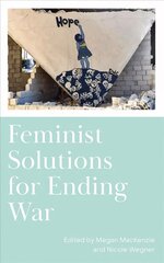 Feminist Solutions for Ending War cena un informācija | Sociālo zinātņu grāmatas | 220.lv