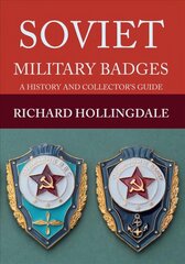 Soviet Military Badges: A History and Collector's Guide cena un informācija | Sociālo zinātņu grāmatas | 220.lv