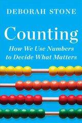 Counting: How We Use Numbers to Decide What Matters cena un informācija | Sociālo zinātņu grāmatas | 220.lv