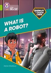 Shinoy and the Chaos Crew: What is a robot?: Band 11/Lime цена и информация | Книги по социальным наукам | 220.lv