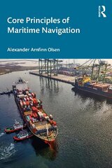 Core Principles of Maritime Navigation cena un informācija | Sociālo zinātņu grāmatas | 220.lv